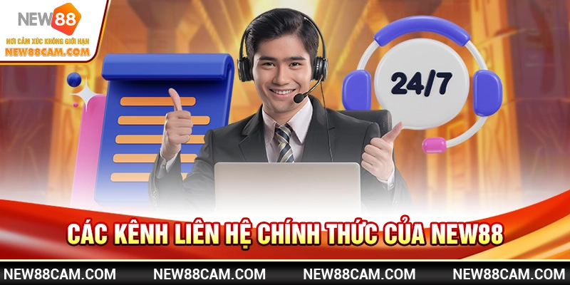 Hướng Dẫn Liên Hệ New88 Nhanh Nhất Khi Cần Hỗ Trợ 1 Các kênh liên hệ chính thức của New88